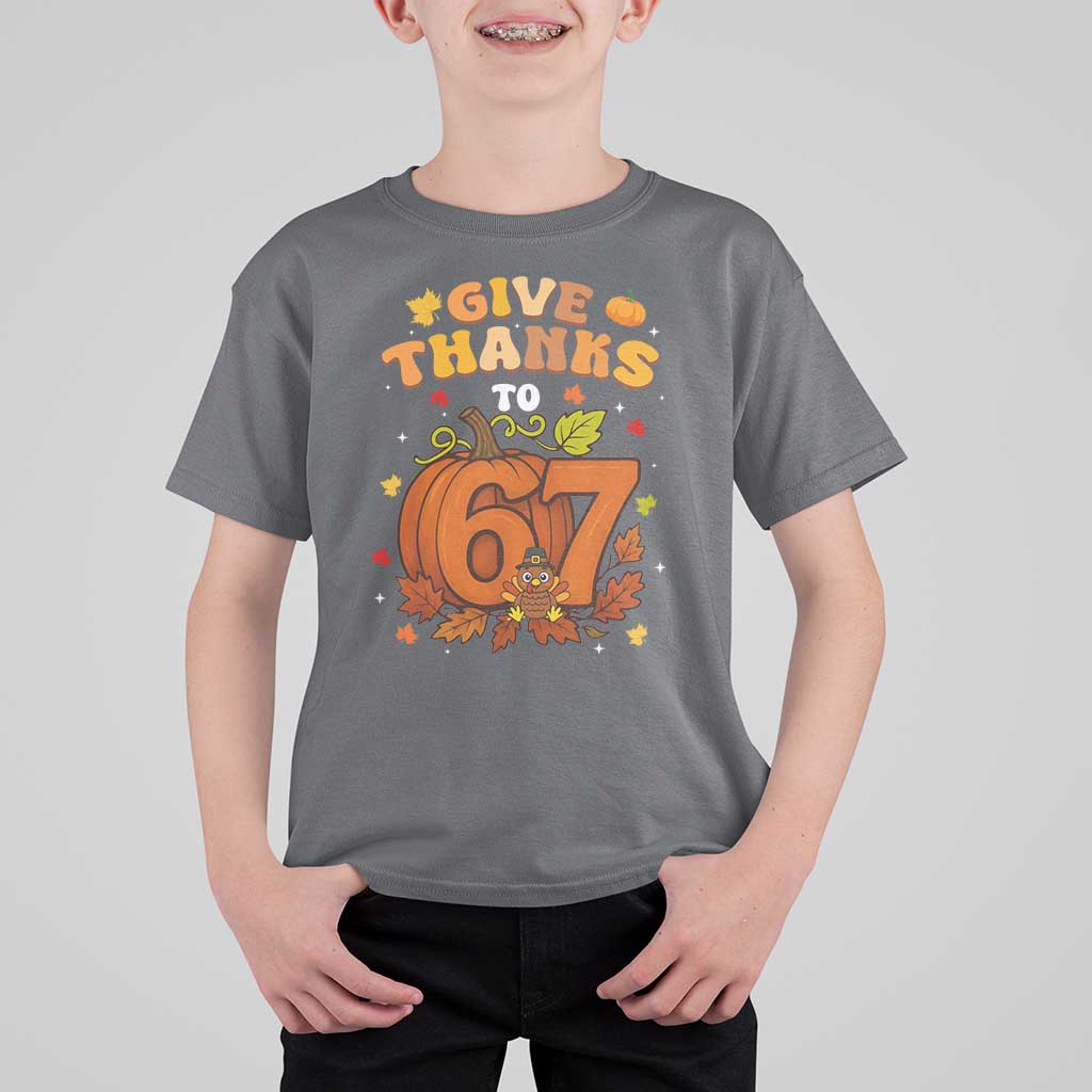 Thanksgiving Give Thanks To 67 T Shirt For Kid Funny Brainrot Meme Gift - Wonder Print Shop