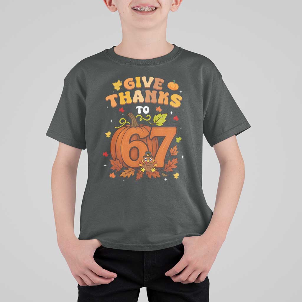 Thanksgiving Give Thanks To 67 T Shirt For Kid Funny Brainrot Meme Gift - Wonder Print Shop