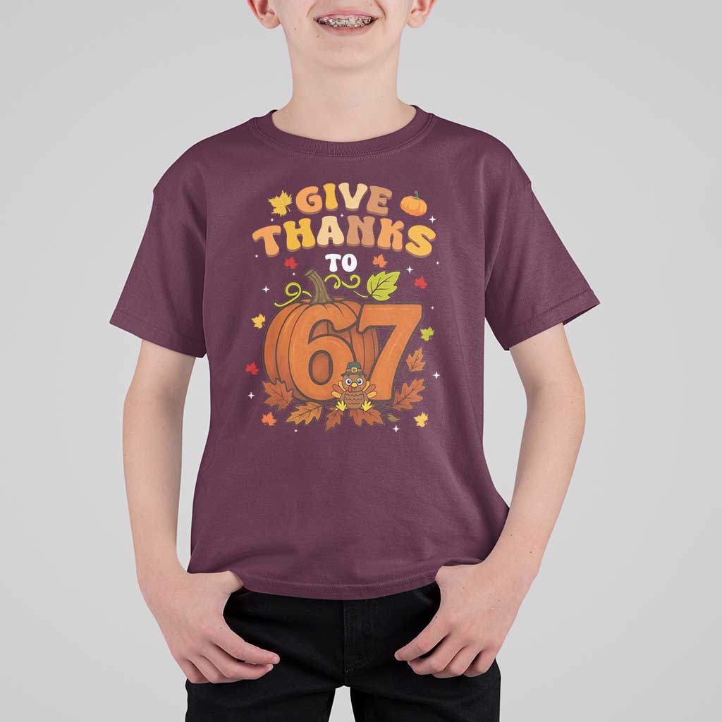 Thanksgiving Give Thanks To 67 T Shirt For Kid Funny Brainrot Meme Gift - Wonder Print Shop