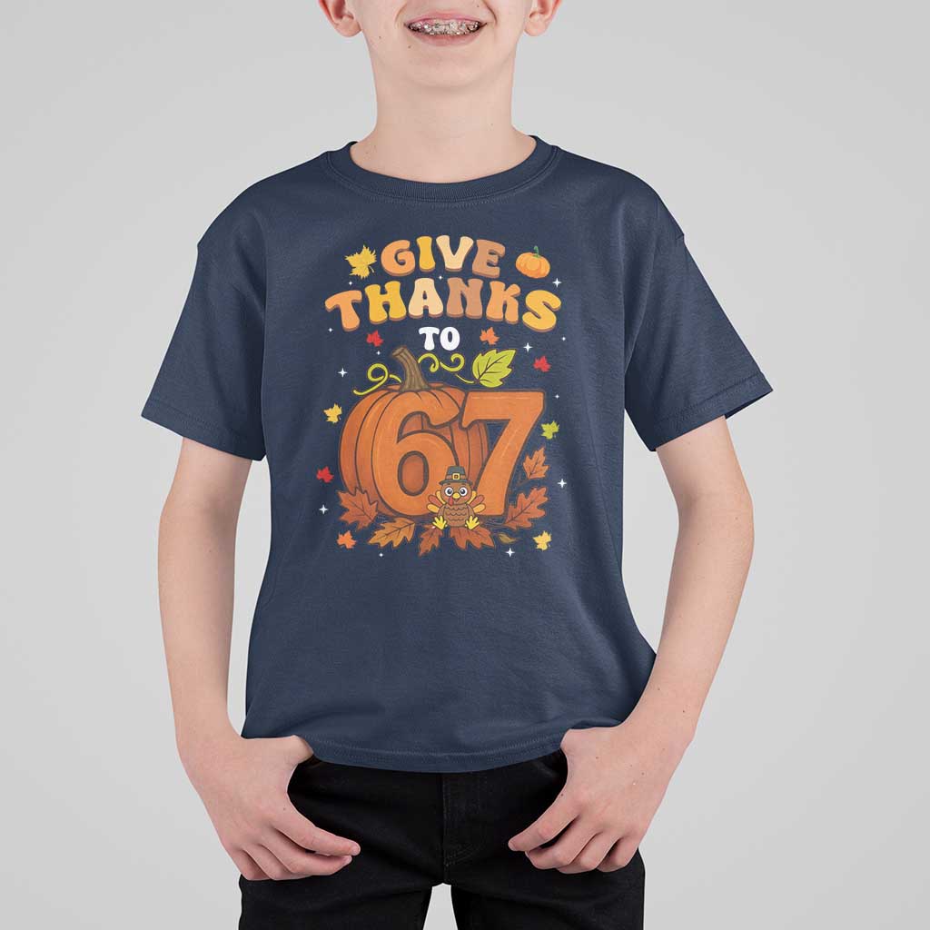 Thanksgiving Give Thanks To 67 T Shirt For Kid Funny Brainrot Meme Gift - Wonder Print Shop