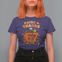 Thanksgiving Give Thanks To 67 T Shirt For Women Funny Brainrot Meme Gift - Wonder Print Shop