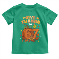 Thanksgiving Give Thanks To 67 Toddler T Shirt Funny Brainrot Meme Gift - Wonder Print Shop