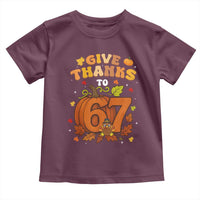 Thanksgiving Give Thanks To 67 Toddler T Shirt Funny Brainrot Meme Gift - Wonder Print Shop