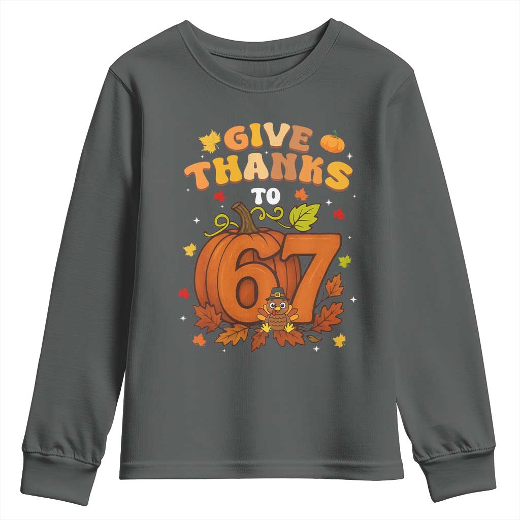 Thanksgiving Give Thanks To 67 Youth Sweatshirt Funny Brainrot Meme Gift - Wonder Print Shop