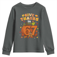 Thanksgiving Give Thanks To 67 Youth Sweatshirt Funny Brainrot Meme Gift - Wonder Print Shop