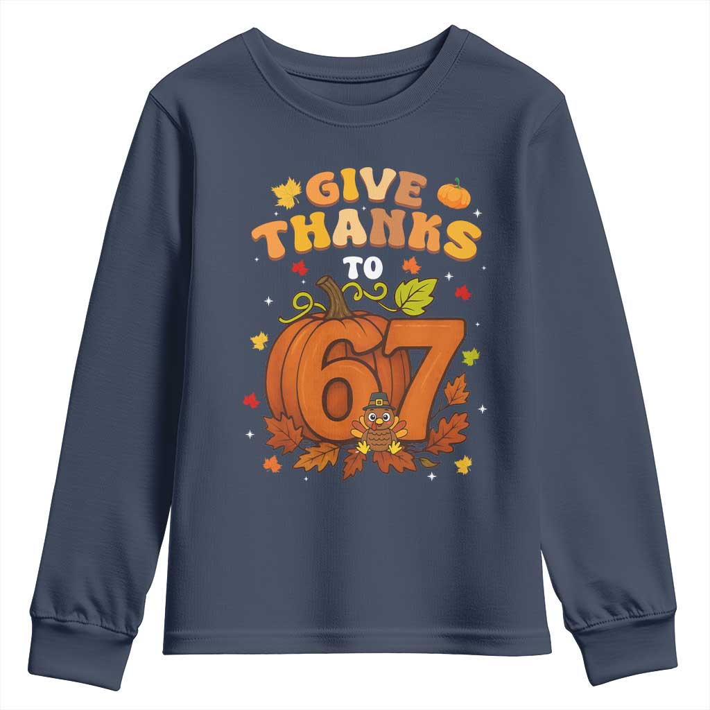 Thanksgiving Give Thanks To 67 Youth Sweatshirt Funny Brainrot Meme Gift - Wonder Print Shop