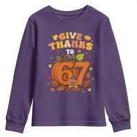 Thanksgiving Give Thanks To 67 Youth Sweatshirt Funny Brainrot Meme Gift - Wonder Print Shop