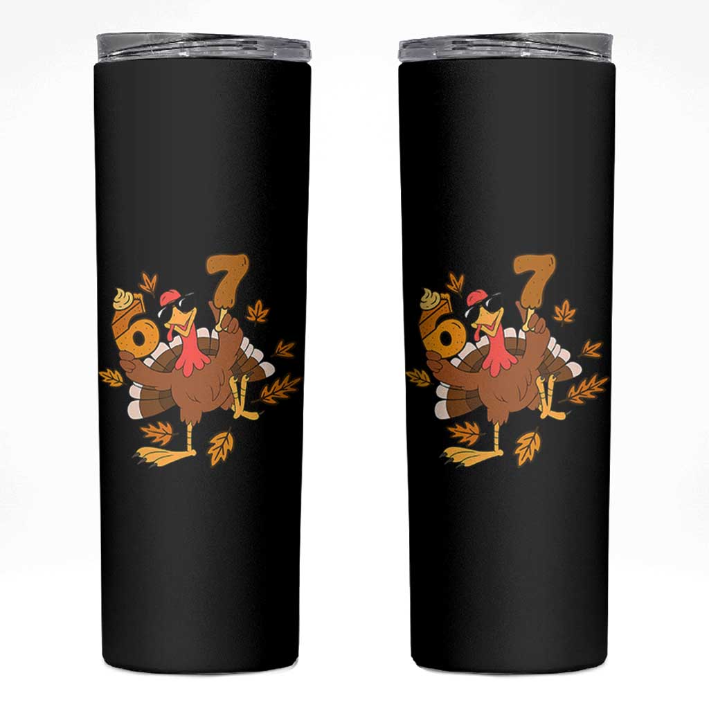 Trending Six Seven Meme Turkey Skinny Tumbler Funny Thanksgiving Gift - Wonder Print Shop