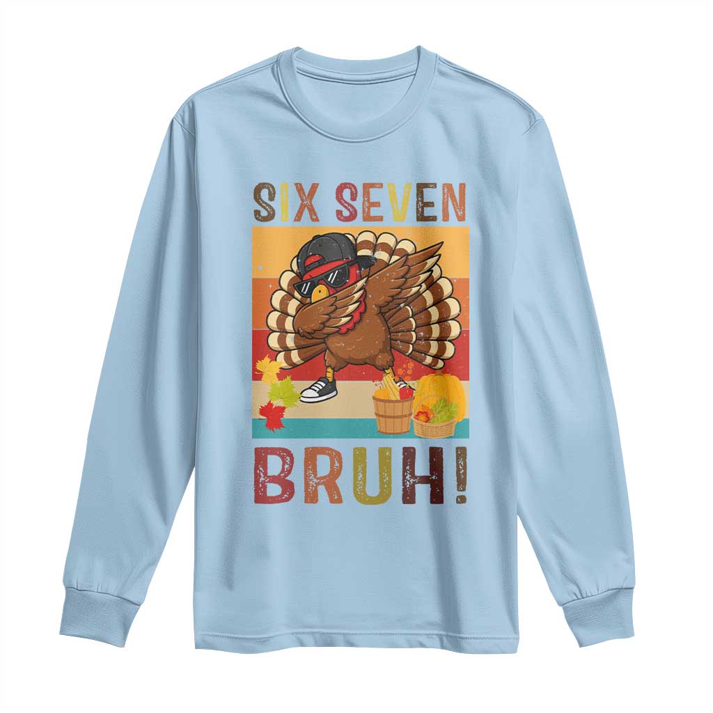 Six Seven Meme Turkey Dabbing Long Sleeve Shirt Funny Thanksgiving Gift - Wonder Print Shop