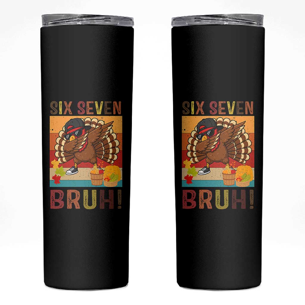 Six Seven Meme Turkey Dabbing Skinny Tumbler Funny Thanksgiving Gift - Wonder Print Shop