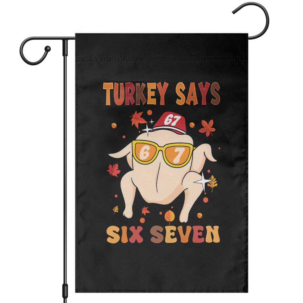 Turkey Says Six Seven Garden Flag Funny Thanksgiving Meme Gift - Wonder Print Shop