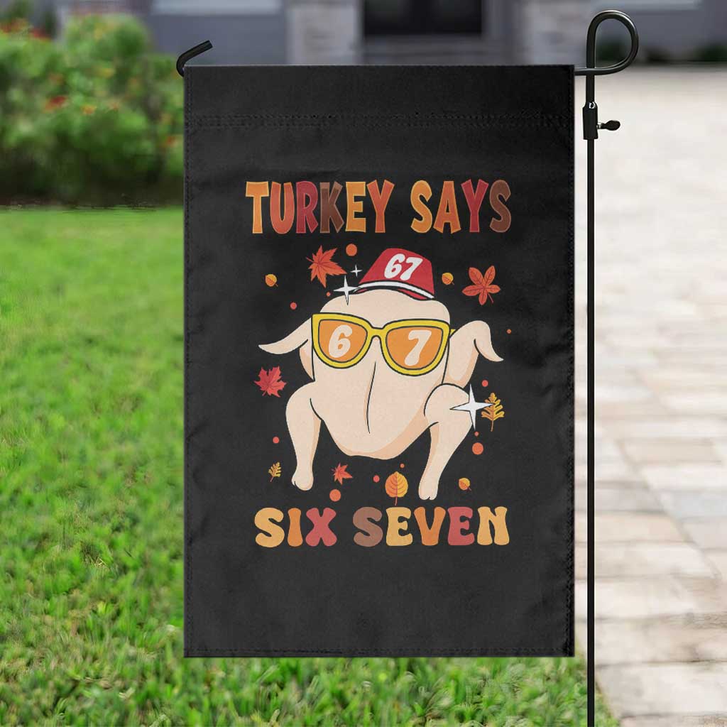 Turkey Says Six Seven Garden Flag Funny Thanksgiving Meme Gift - Wonder Print Shop