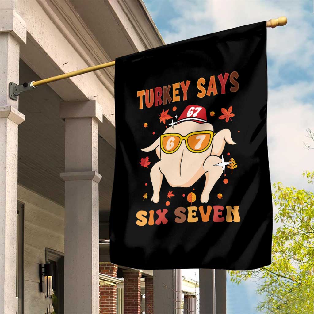 Turkey Says Six Seven Garden Flag Funny Thanksgiving Meme Gift - Wonder Print Shop