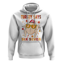 Turkey Says Six Seven Hoodie Funny Thanksgiving Meme Gift - Wonder Print Shop