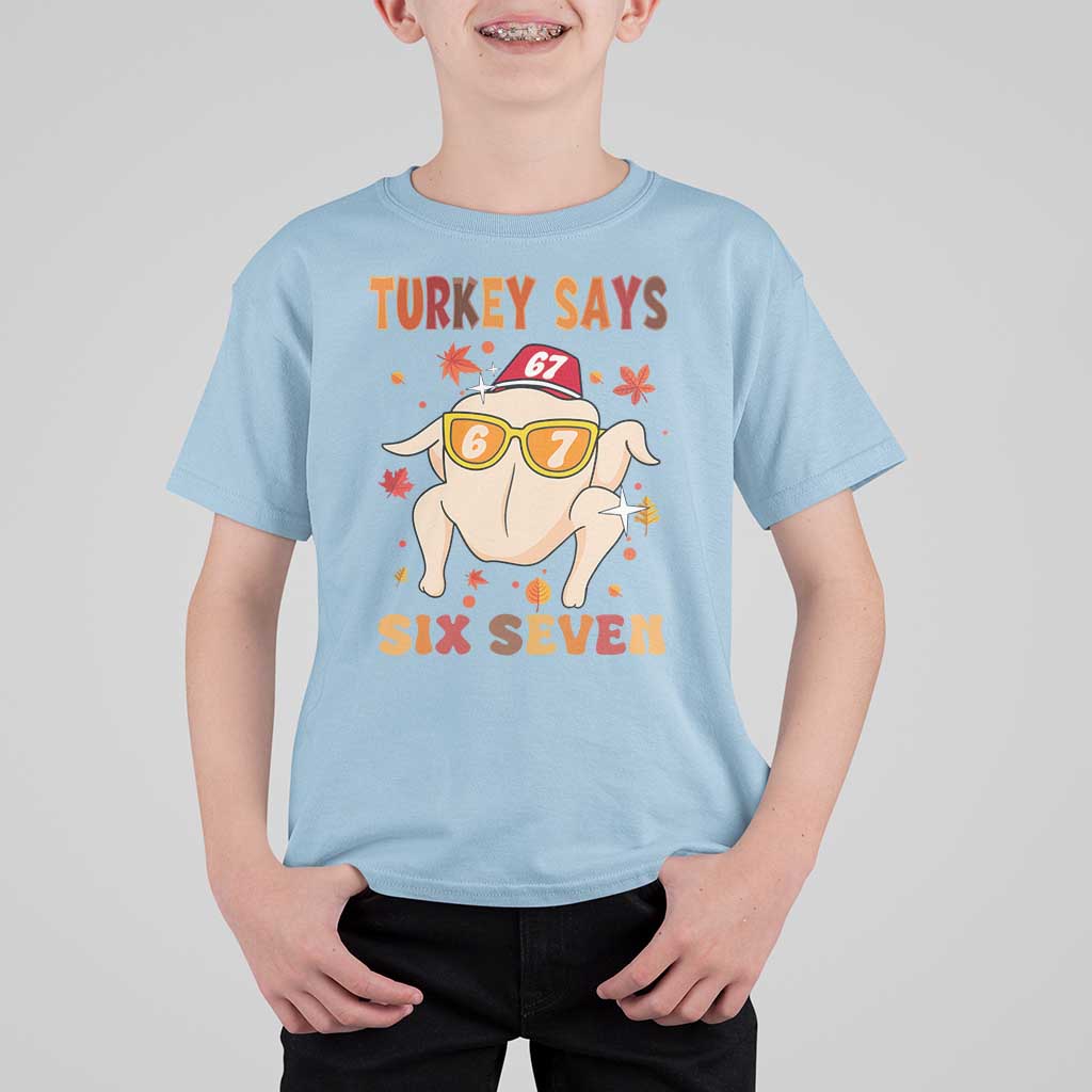 Turkey Says Six Seven T Shirt For Kid Funny Thanksgiving Meme Gift - Wonder Print Shop