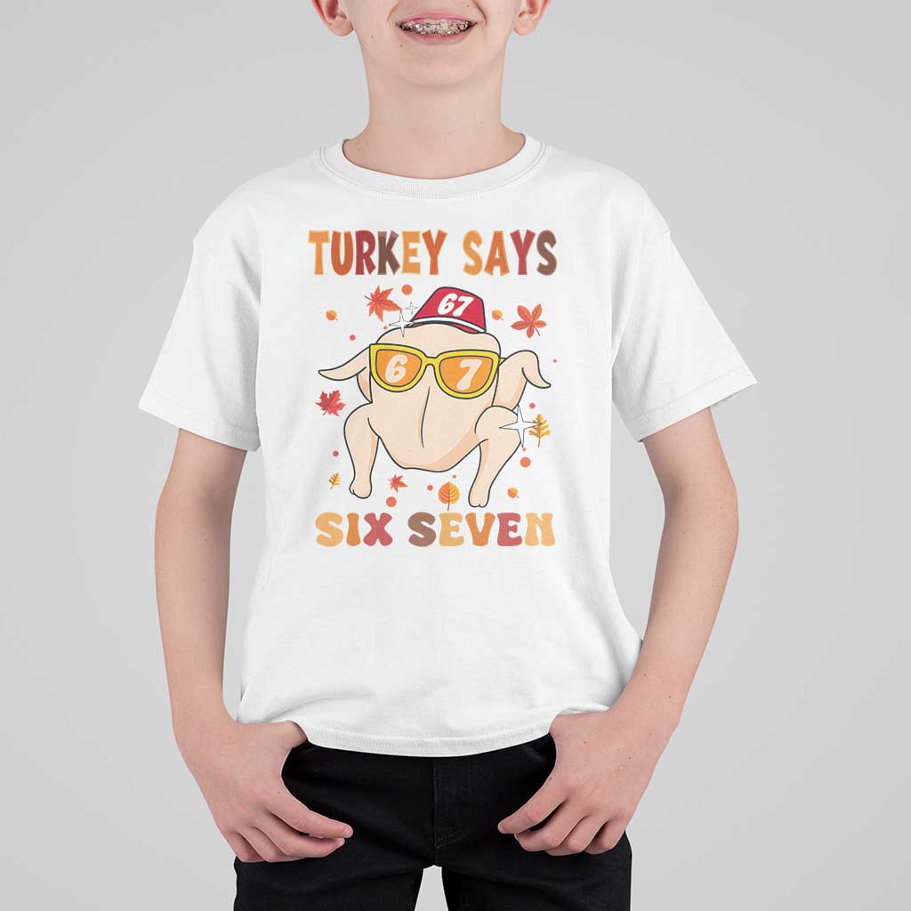 Turkey Says Six Seven T Shirt For Kid Funny Thanksgiving Meme Gift - Wonder Print Shop