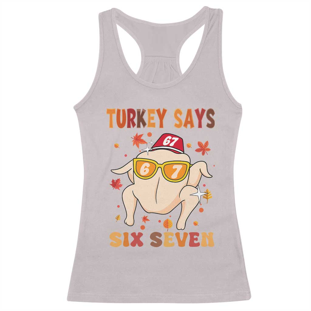 Turkey Says Six Seven Racerback Tank Top Funny Thanksgiving Meme Gift - Wonder Print Shop