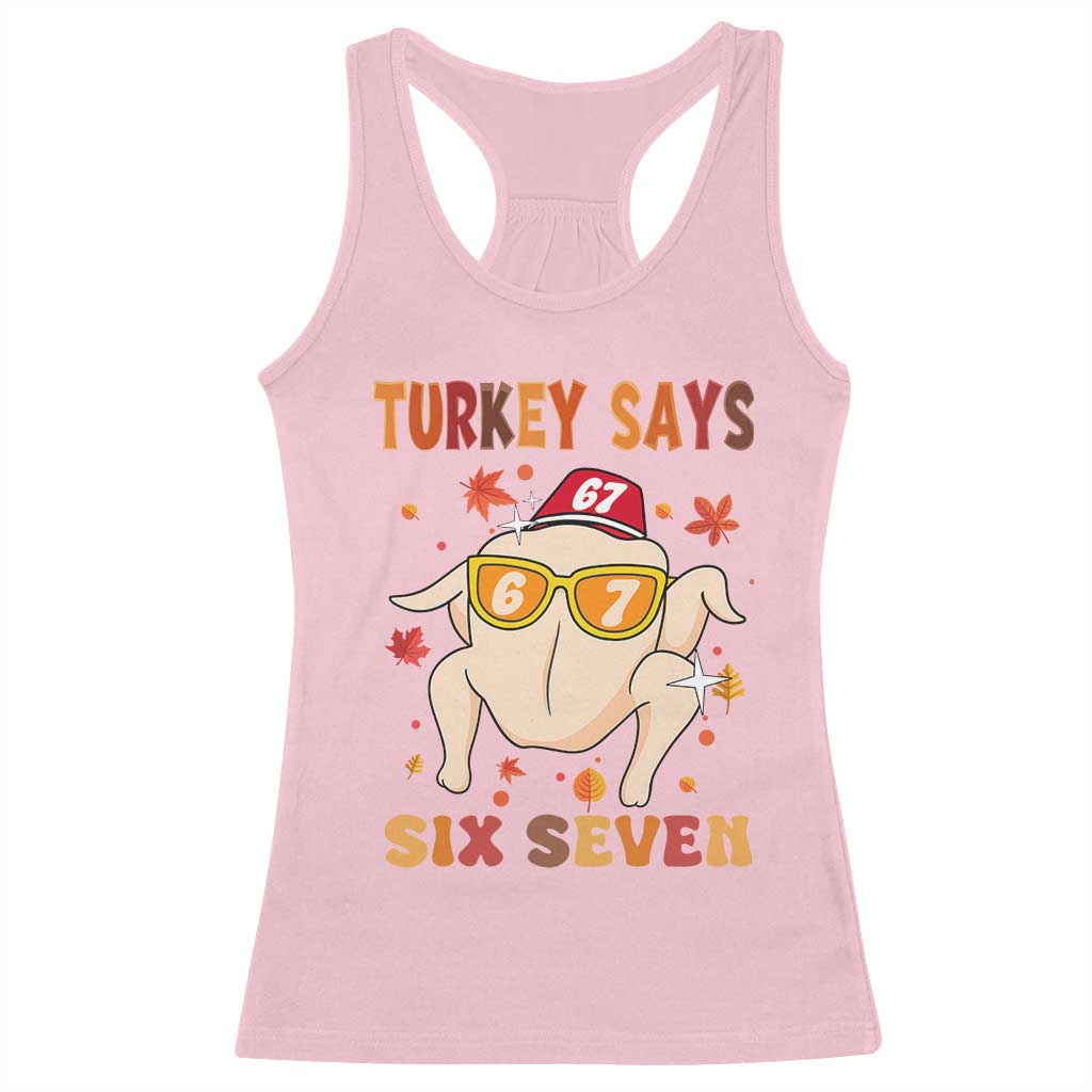 Turkey Says Six Seven Racerback Tank Top Funny Thanksgiving Meme Gift - Wonder Print Shop