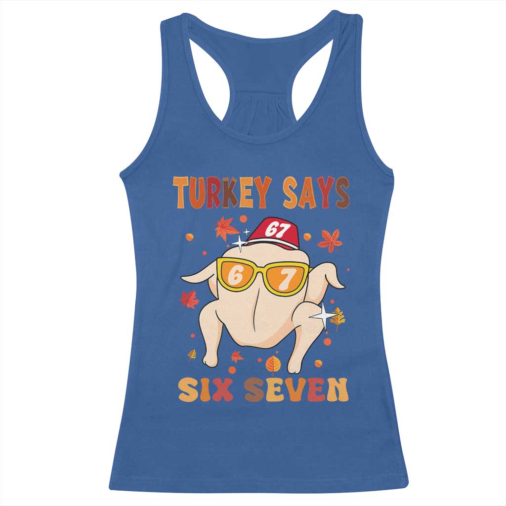 Turkey Says Six Seven Racerback Tank Top Funny Thanksgiving Meme Gift - Wonder Print Shop