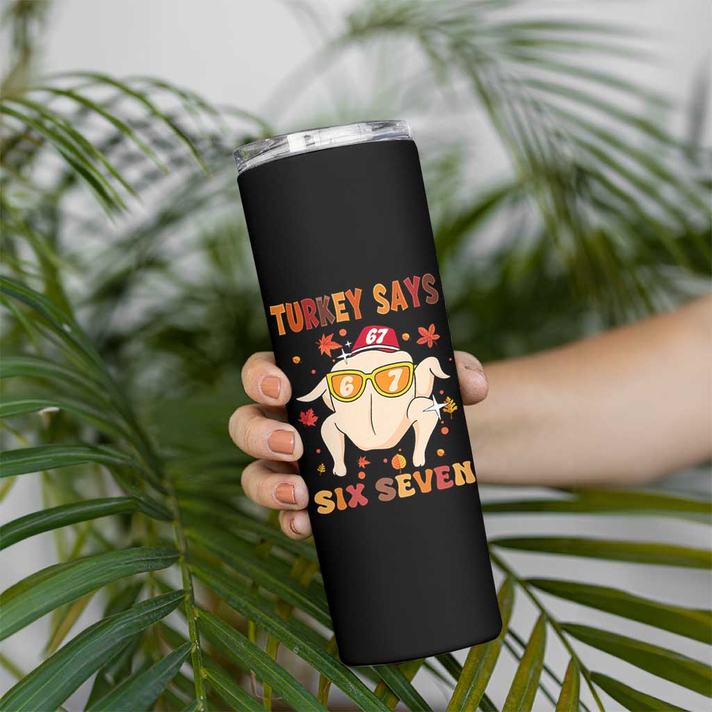 Turkey Says Six Seven Skinny Tumbler Funny Thanksgiving Meme Gift - Wonder Print Shop