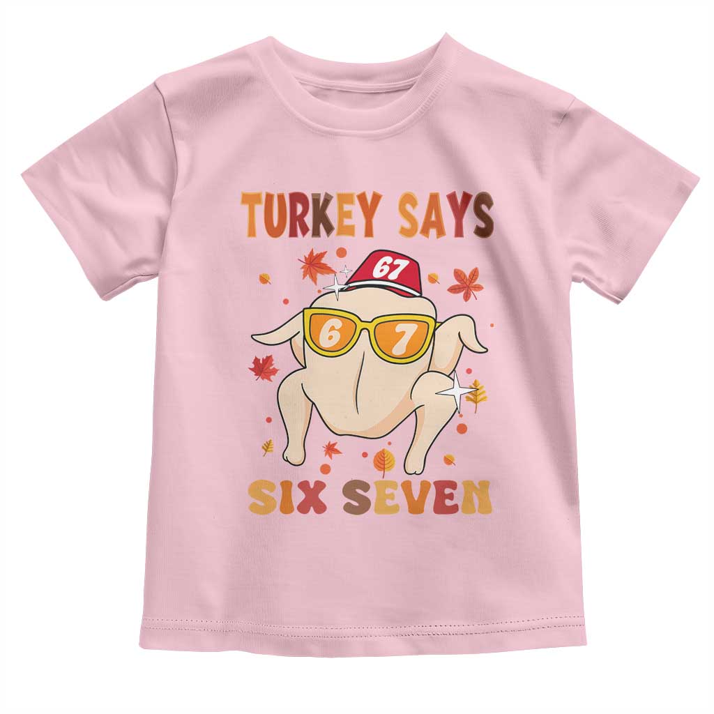 Turkey Says Six Seven Toddler T Shirt Funny Thanksgiving Meme Gift - Wonder Print Shop