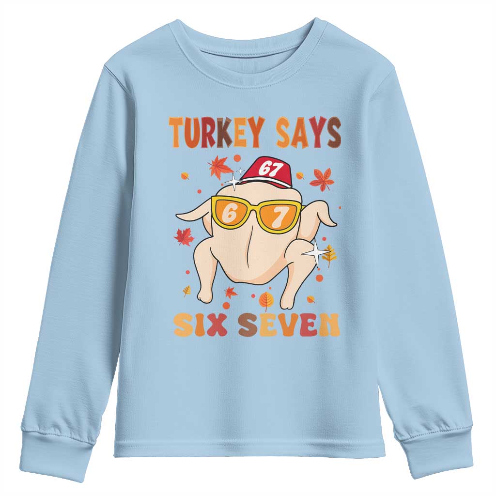 Turkey Says Six Seven Youth Sweatshirt Funny Thanksgiving Meme Gift - Wonder Print Shop