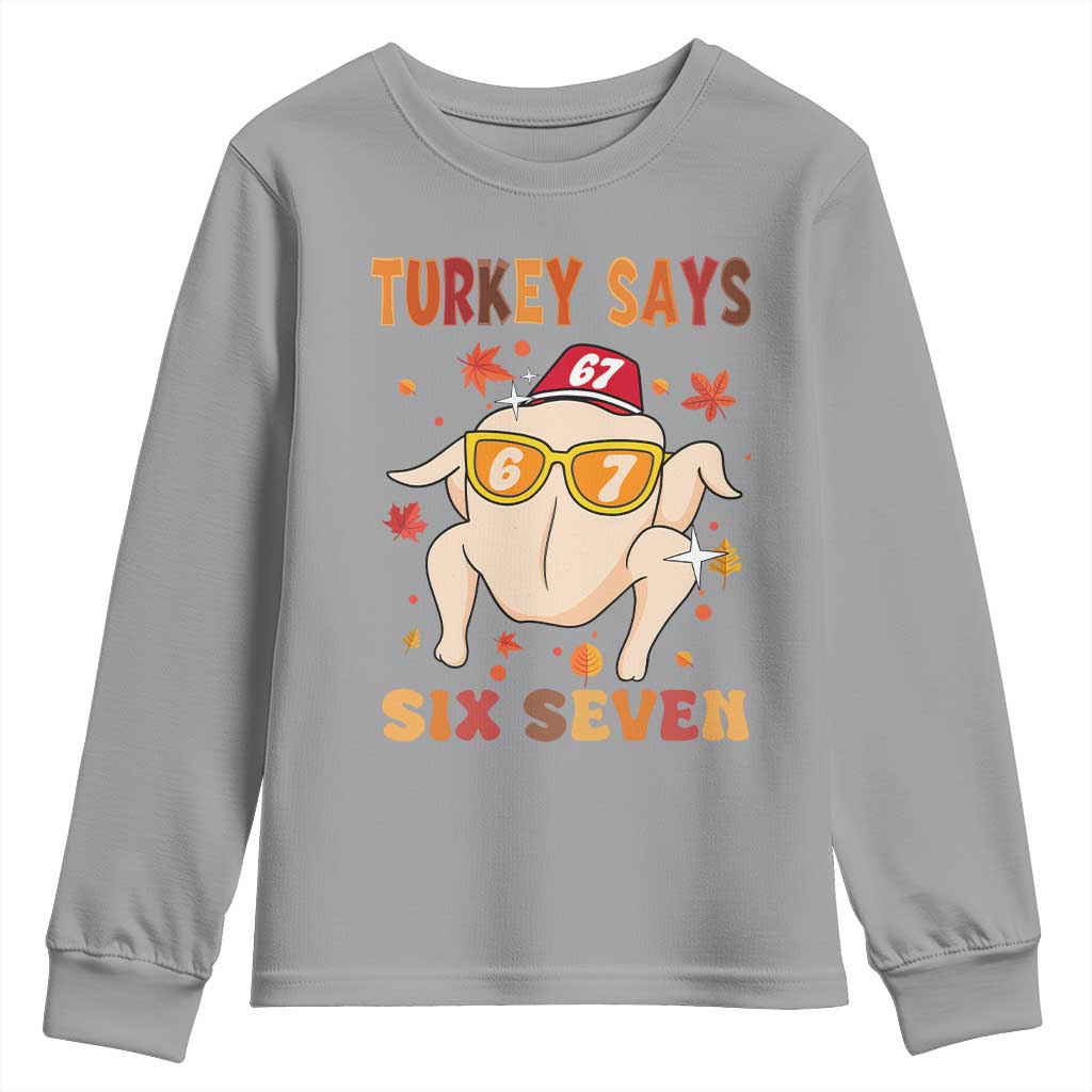 Turkey Says Six Seven Youth Sweatshirt Funny Thanksgiving Meme Gift - Wonder Print Shop