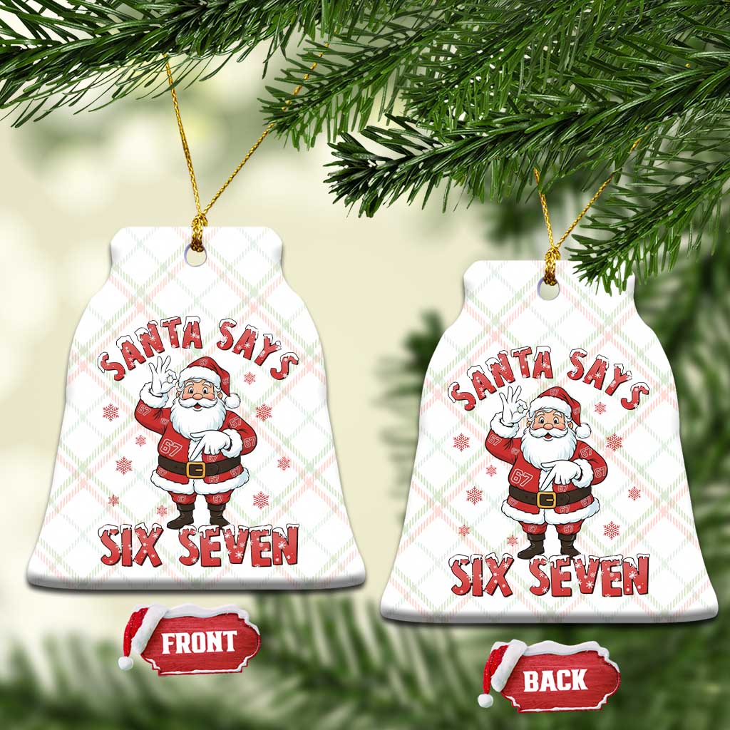 Funny Christmas Meme Gift Ceramic Ornament Santa Says Six Seven - Wonder Print Shop