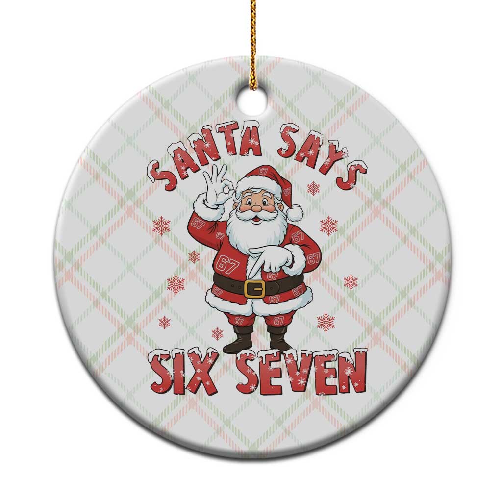Funny Christmas Meme Gift Ceramic Ornament Santa Says Six Seven - Wonder Print Shop