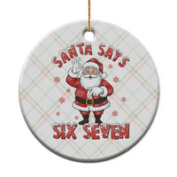 Funny Christmas Meme Gift Ceramic Ornament Santa Says Six Seven - Wonder Print Shop
