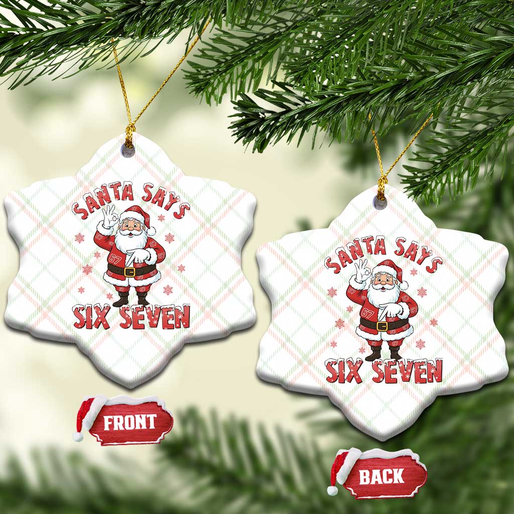 Funny Christmas Meme Gift Ceramic Ornament Santa Says Six Seven - Wonder Print Shop