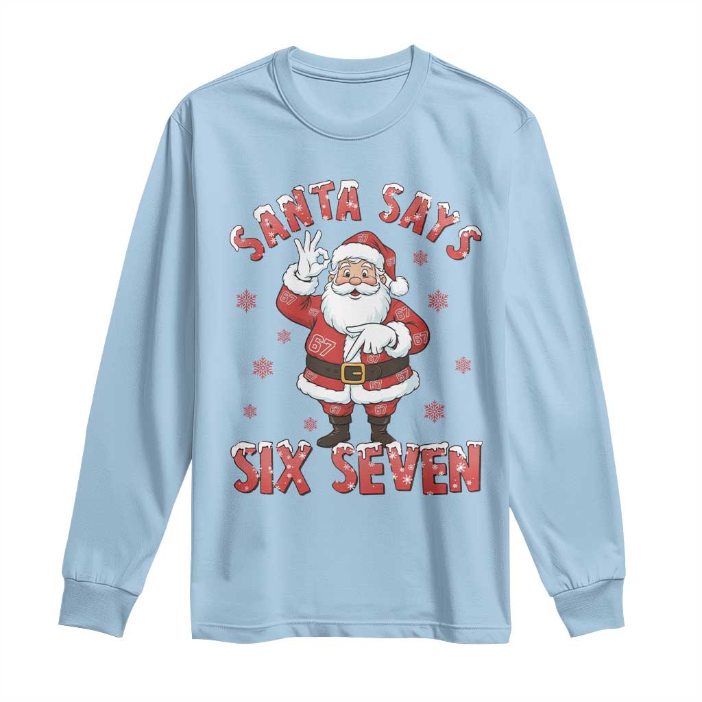 Funny Christmas Meme Gift Long Sleeve Shirt Santa Says Six Seven - Wonder Print Shop