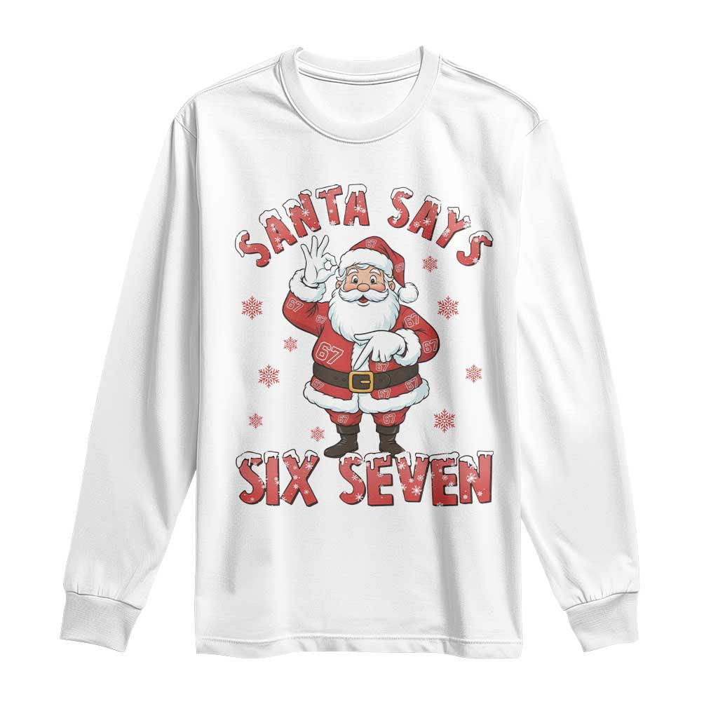 Funny Christmas Meme Gift Long Sleeve Shirt Santa Says Six Seven - Wonder Print Shop