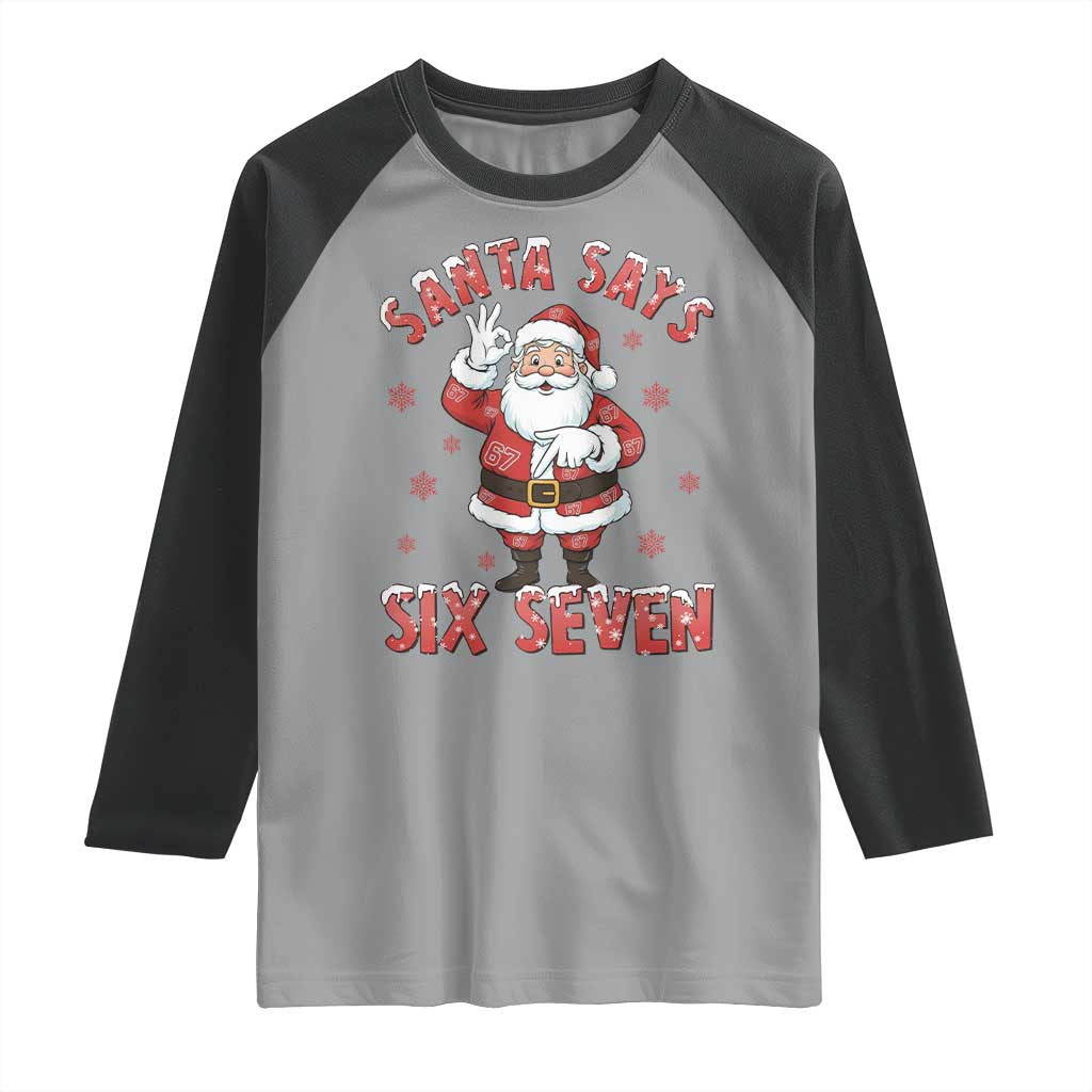 Funny Christmas Meme Gift Raglan Shirt Santa Says Six Seven - Wonder Print Shop