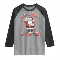 Funny Christmas Meme Gift Raglan Shirt Santa Says Six Seven - Wonder Print Shop
