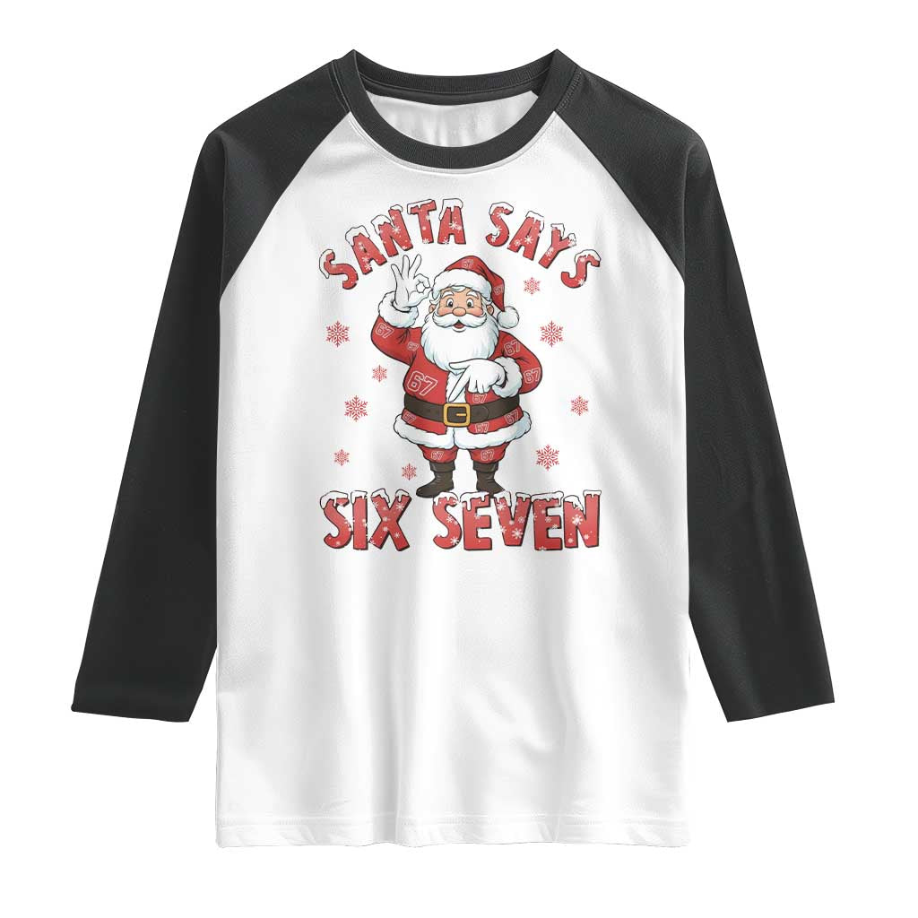 Funny Christmas Meme Gift Raglan Shirt Santa Says Six Seven - Wonder Print Shop
