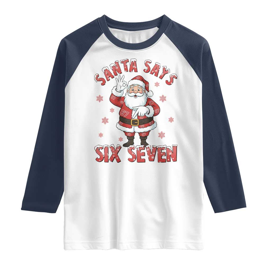Funny Christmas Meme Gift Raglan Shirt Santa Says Six Seven - Wonder Print Shop