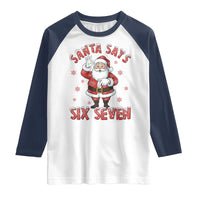 Funny Christmas Meme Gift Raglan Shirt Santa Says Six Seven - Wonder Print Shop