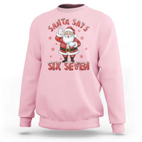 Funny Christmas Meme Gift Sweatshirt Santa Says Six Seven - Wonder Print Shop