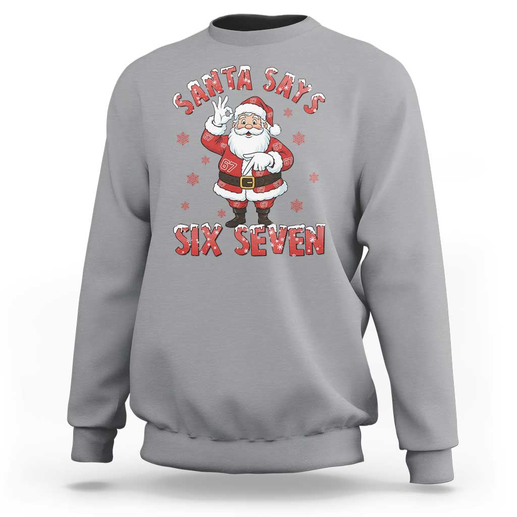 Funny Christmas Meme Gift Sweatshirt Santa Says Six Seven - Wonder Print Shop