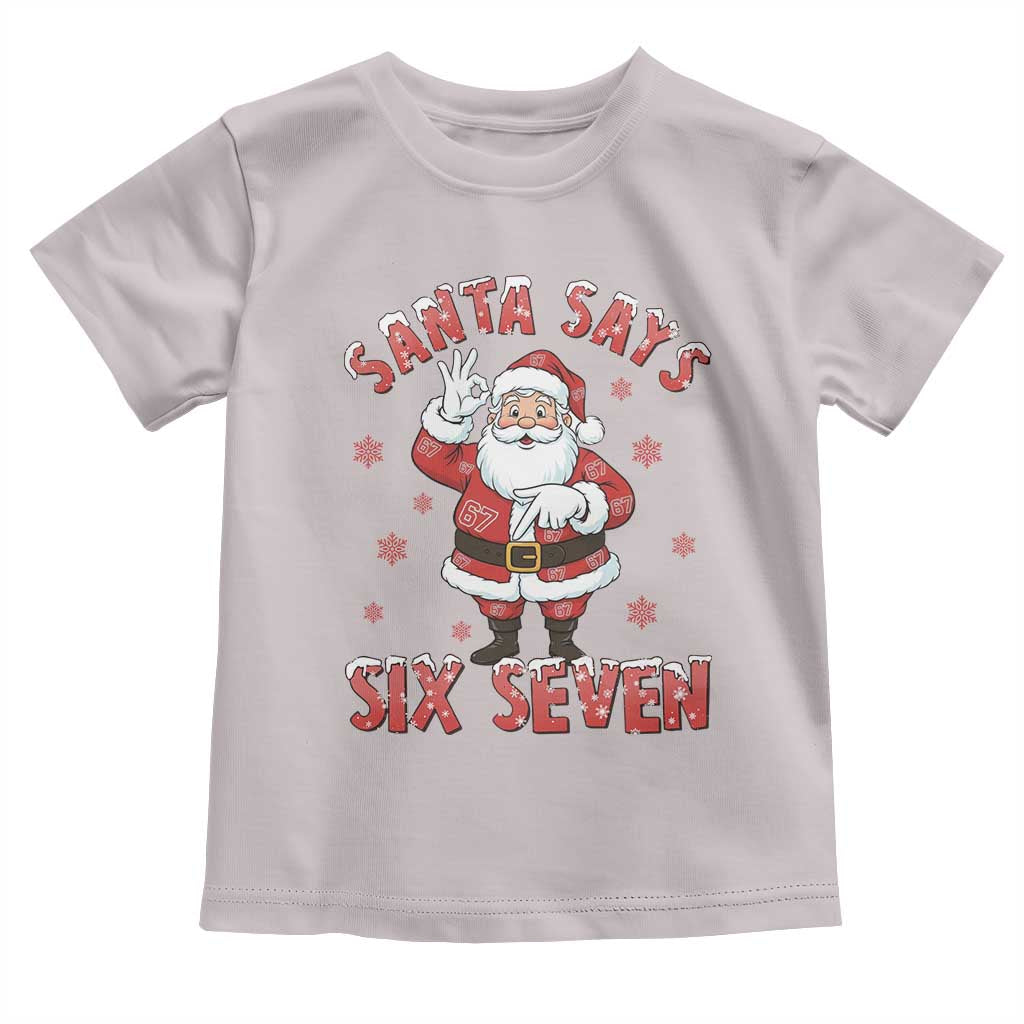 Funny Christmas Meme Gift Toddler T Shirt Santa Says Six Seven - Wonder Print Shop