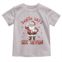 Funny Christmas Meme Gift Toddler T Shirt Santa Says Six Seven - Wonder Print Shop
