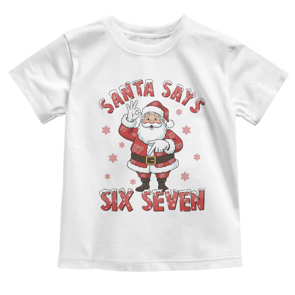 Funny Christmas Meme Gift Toddler T Shirt Santa Says Six Seven - Wonder Print Shop