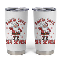 Funny Christmas Meme Gift Tumbler Cup Santa Says Six Seven - Wonder Print Shop