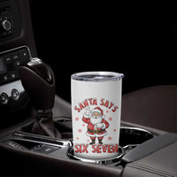 Funny Christmas Meme Gift Tumbler Cup Santa Says Six Seven - Wonder Print Shop