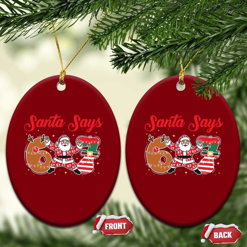 Funny Santa Says Six Seven Meme Ceramic Ornament Holiday Gift For Gen Z - Wonder Print Shop