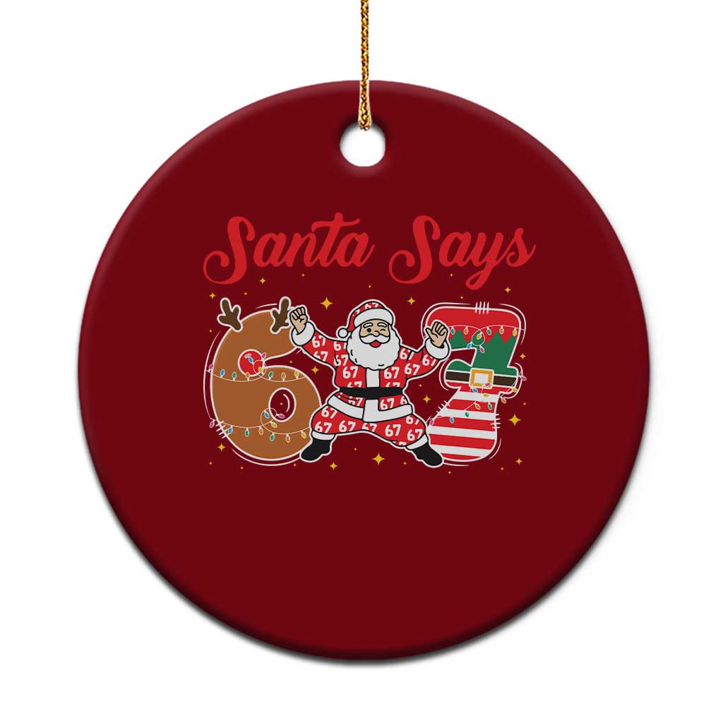 Funny Santa Says Six Seven Meme Ceramic Ornament Holiday Gift For Gen Z - Wonder Print Shop