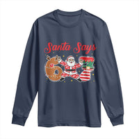 Funny Santa Says Six Seven Meme Long Sleeve Shirt Holiday Gift For Gen Z - Wonder Print Shop