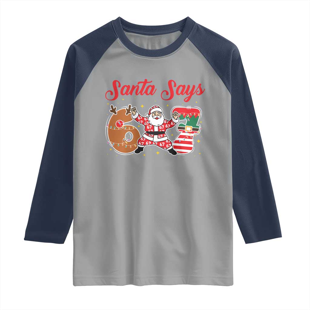 Funny Santa Says Six Seven Meme Raglan Shirt Holiday Gift For Gen Z - Wonder Print Shop