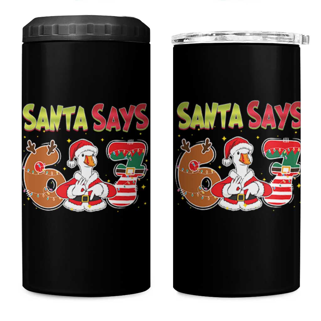 Funny Sant Goose Says Six Seven 4 in 1 Can Cooler Tumbler Christmas Gift For Gen Z - Wonder Print Shop